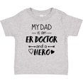 thumbnail image 3 of Inktastic My Dad is an Er Doctor and a Hero Boys or Girls Baby T-Shirt, 3 of 5