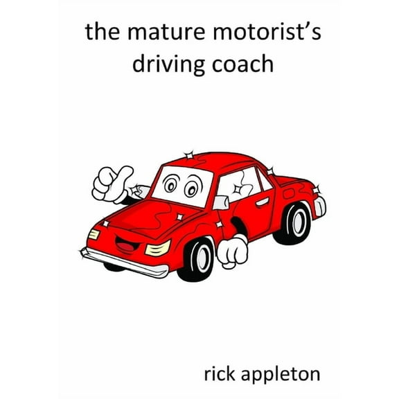 The mature motorist's driving coach, (Paperback)