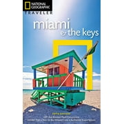 National Geographic Traveler: Miami and the Keys, 5th Edition - Paperback
