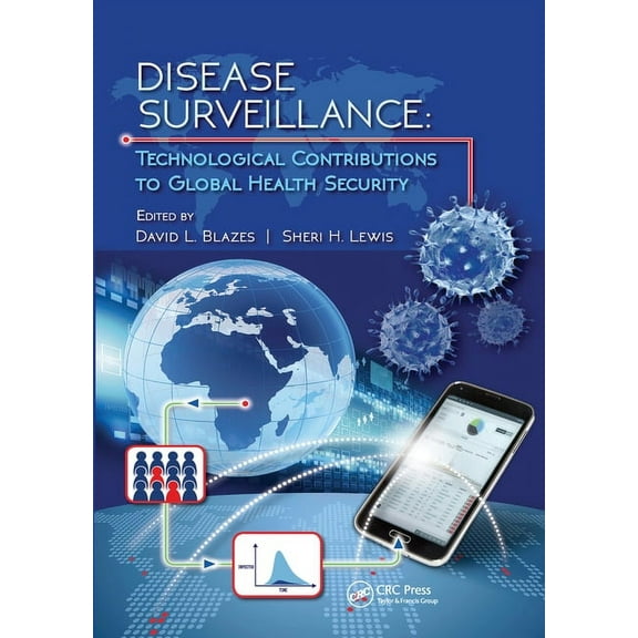 Disease Surveillance: Technological Contributions to Global Health Security, (Paperback)