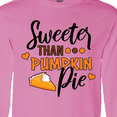 thumbnail image 4 of Inktastic Thanksgiving Sweeter Than Pumpkin Pie Long Sleeve T-Shirt, 4 of 5