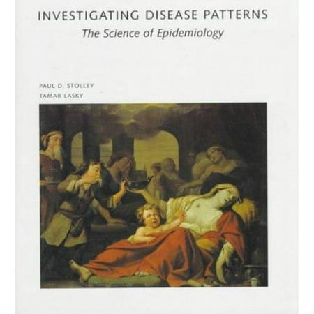 Investigating Disease Patterns: The Science of Epidemiology (Scientific American Library) [Hardcover - Used]