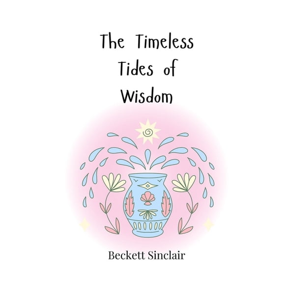 The Timeless Tides of Wisdom, (Paperback)