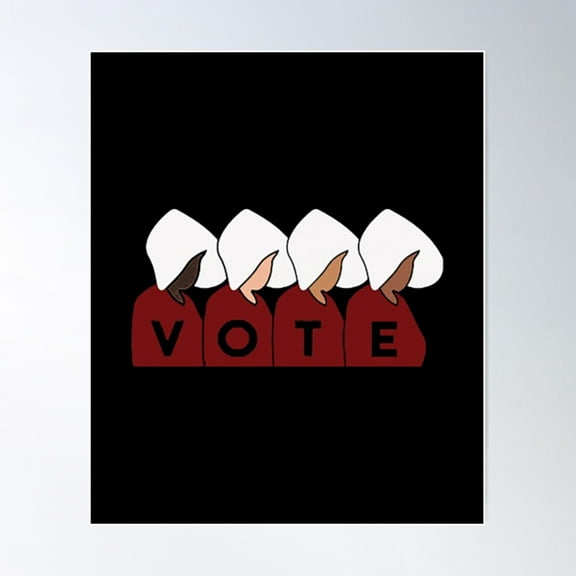 The Handmaid S Tale Vote Poster Wall Art, Modern Wall Decor For Living Room Bedroom, 12x18 UNFRAMED