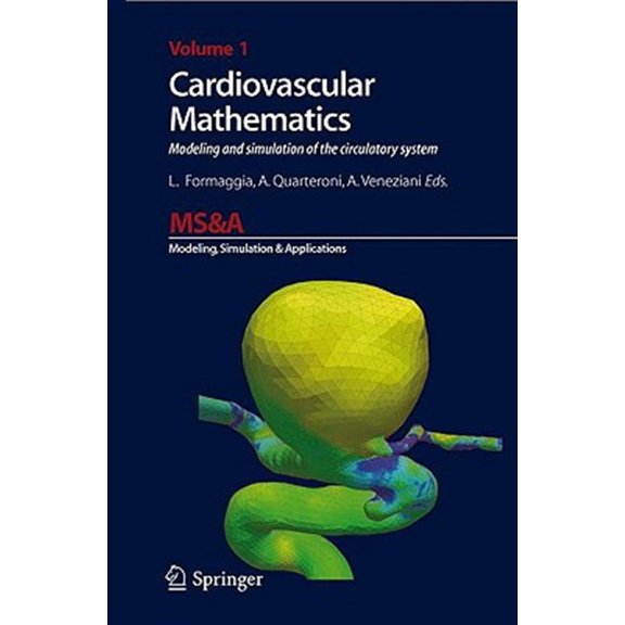 Pre-Owned MS&A Cardiovascular Mathematics: Modeling and Simulation of the Circulatory System, Book 1, (Hardcover)
