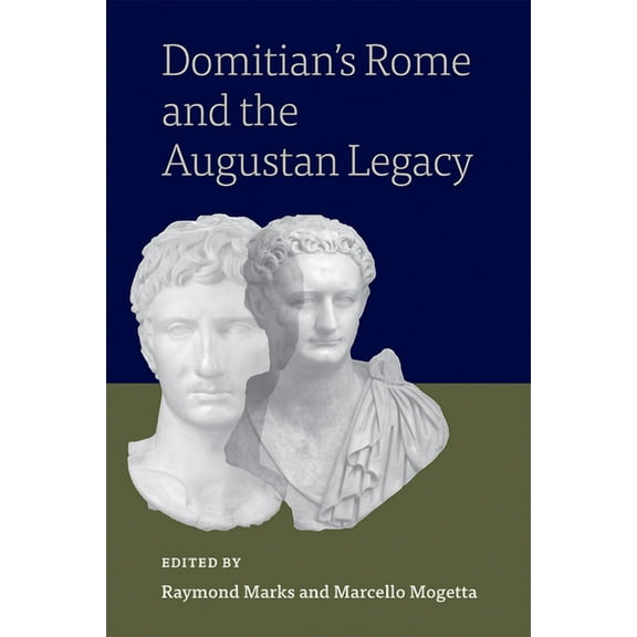 Domitian's Rome and the Augustan Legacy, (Hardcover)