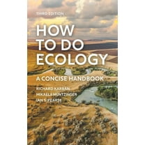 How to Do Ecology: A Concise Handbook - Third Edition (Paperback)