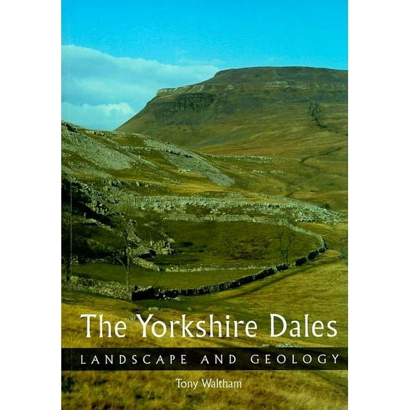 The Yorkshire Dales : Landscape and Geology (Paperback)