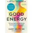thumbnail image 2 of Good Energy: The Surprising Connection Between Metabolism and Limitless Health (Hardcover), 2 of 2