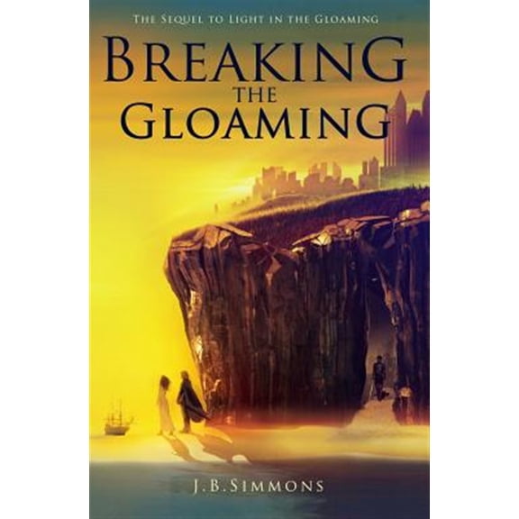 Pre-Owned Breaking the Gloaming (Paperback) by J B Simmons
