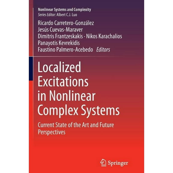 Nonlinear Systems and Complexity Localized Excitations in Nonlinear Complex Systems: Current State of the Art and Future Perspectives, Book 7, (Paperback)