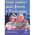 thumbnail image 1 of Pre-Owned Cómo sentirse más joven y vivir más: Añada años a su vida de forma natural (Spanish Edition) (Paperback) 8497350138 9788497350136, 1 of 1
