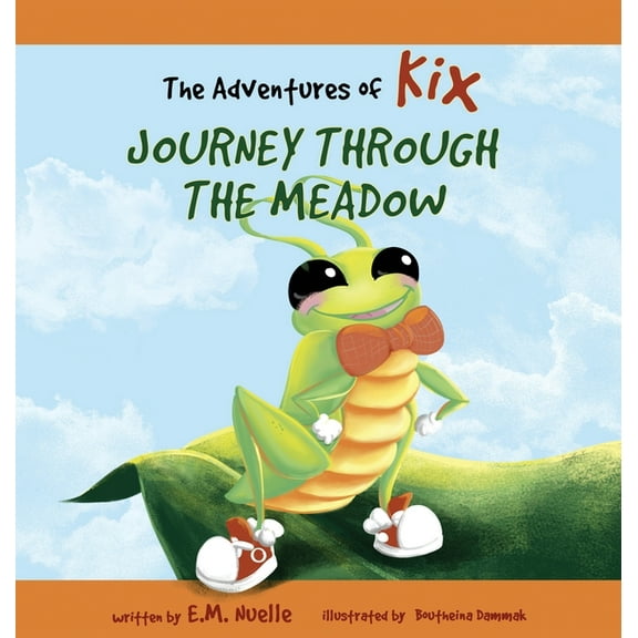 The Adventures of Kix: Journey Through the Meadow, (Hardcover)