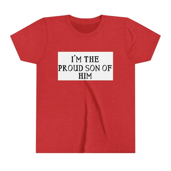PROUD SON OF HIM - Youth Short Sleeve Tee