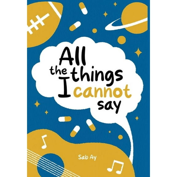 All the Things I Cannot Say, (Hardcover)