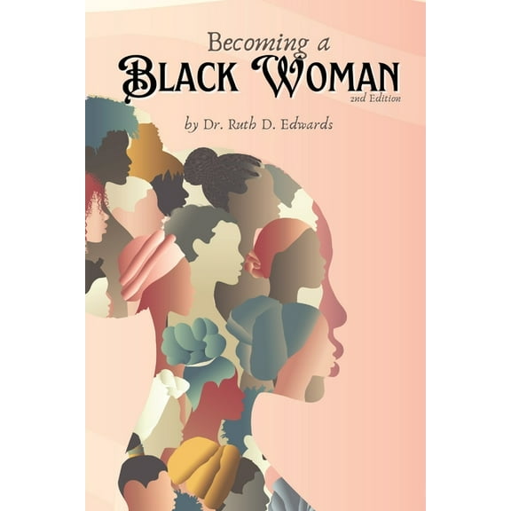 Becoming A Black Woman, 2nd Edition, (Paperback)