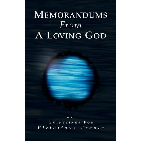 Memorandums From A Loving God