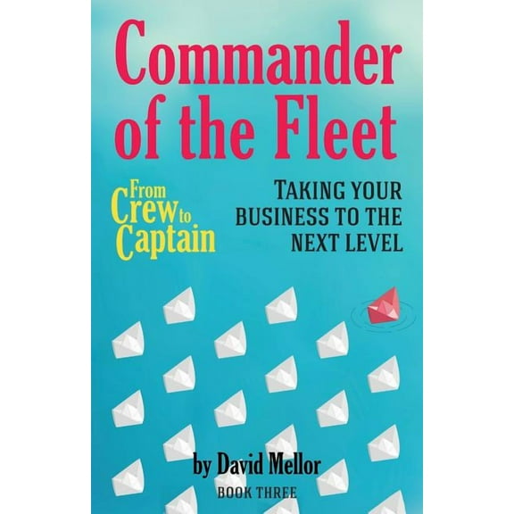 From Crew to Captain From Crew to Captain: Commander of the Fleet: Book 3, Book 3, (Paperback)