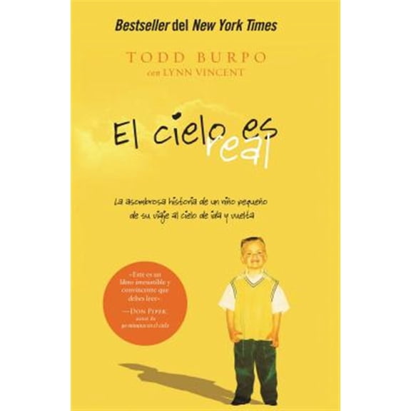 Pre-Owned El Cielo Es Real: La Asombrosa Historia de Un Niño Pequeño de Su Viaje Al Cielo de Ida Y Vuelta (Paperback) 1602554382 9781602554382