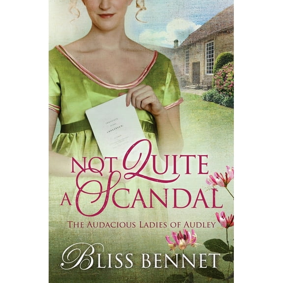 The Audacious Ladies of Audley Not Quite a Scandal, Book 2, (Paperback)