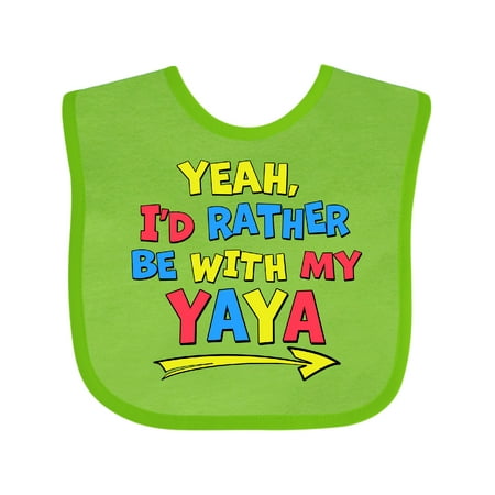 

Inktastic Yeah I d Rather Be with My Yaya in Red Yellow and Blue Boys or Girls Baby Bib
