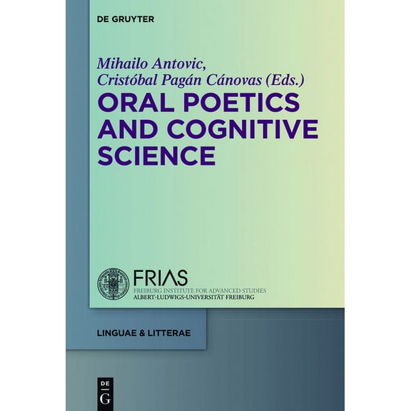 Linguae & Litterae Oral Poetics and Cognitive Science, Book 56, (Hardcover)