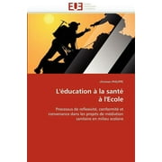 L'Education a la Sante A L'Ecole (Paperback)