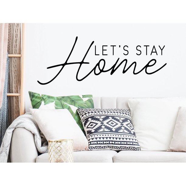 Let's Stay Home Cursive Wall Decals For Living Room