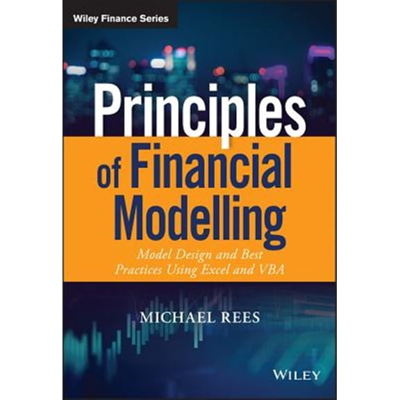 Pre-Owned Wiley Finance: Principles of Financial Modelling: Model Design and Best Practices Using Excel and VBA (Hardcover)