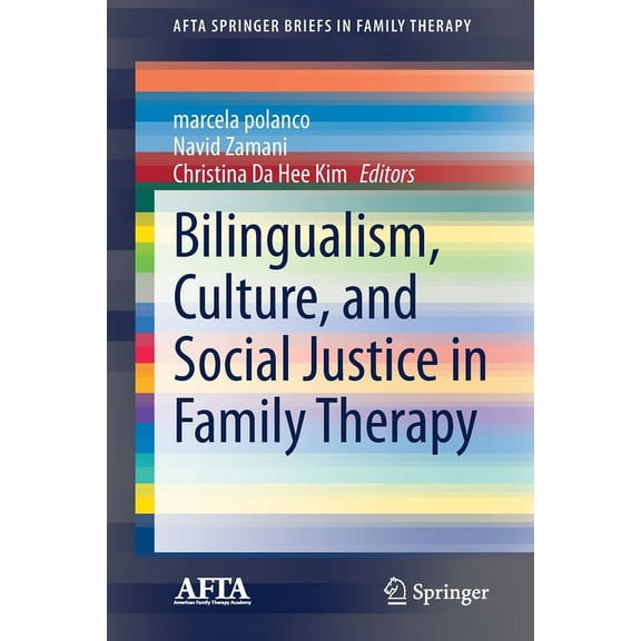 Afta Springerbriefs in Family Therapy Bilingualism, Culture, and Social Justice in Family Therapy, (Paperback)