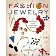 thumbnail image 1 of Pre-Owned Fashion Jewelry: A Beginner's Guide to Jewelry Making (Paperback) 1454710322 9781454710325, 1 of 1