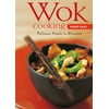 Learn to Cook: Wok Cooking Made Easy: Delicious Meals in Minutes [Wok Cookbook, Over 60 Recipes] (Hardcover)