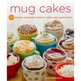 thumbnail image 1 of Pre-Owned Mug Cakes: 100 Speedy Microwave Treats to Satisfy Your Sweet Tooth (Paperback) 125002658X 9781250026583, 1 of 1