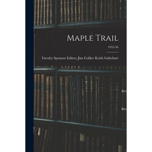 Maple Trail; 1955-56, (Paperback)