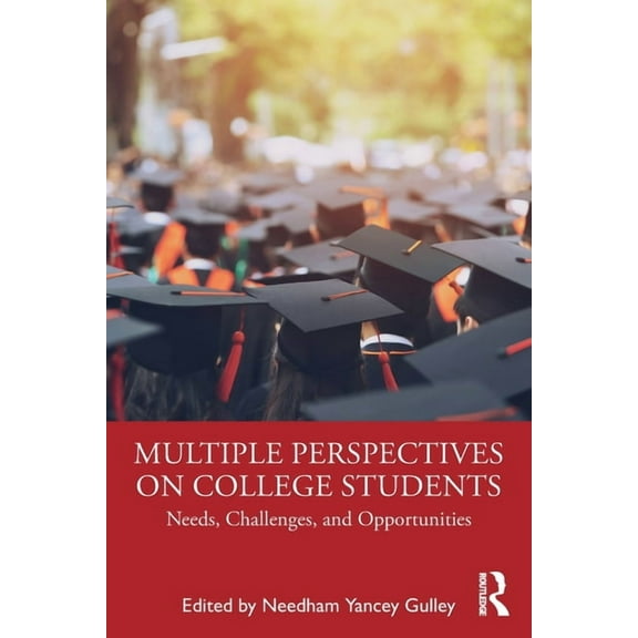 Multiple Perspectives on College Students: Needs, Challenges, and Opportunities, (Paperback)