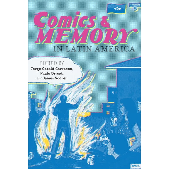 Illuminations Comics and Memory in Latin America, Book 74, (Paperback)