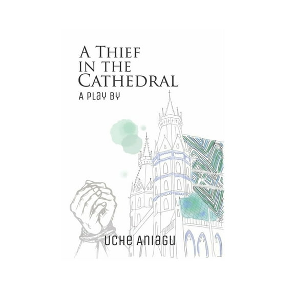 A Thief in the Cathedral: An African Whodunit Play, (Paperback)
