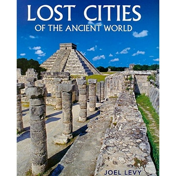 Lost Cities : Of the Ancient World (Hardcover)