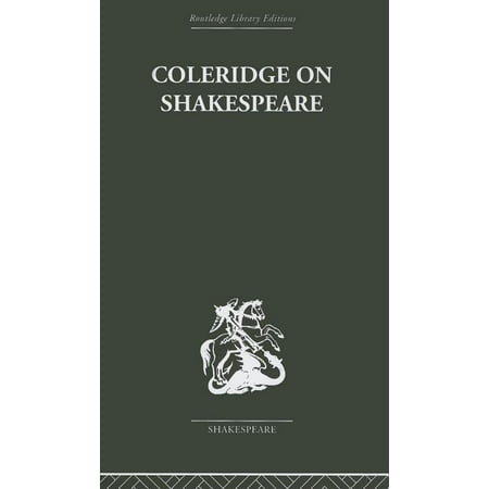 Routledge Library Editions: Shakespeare Coleridge on Shakespeare: The text of the lectures of 1811-12 (Hardcover)