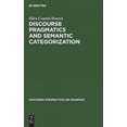 thumbnail image 4 of Discourse Pragmatics and Semantic Categorization (Discourse Perspectives on Grammar), 4 of 4