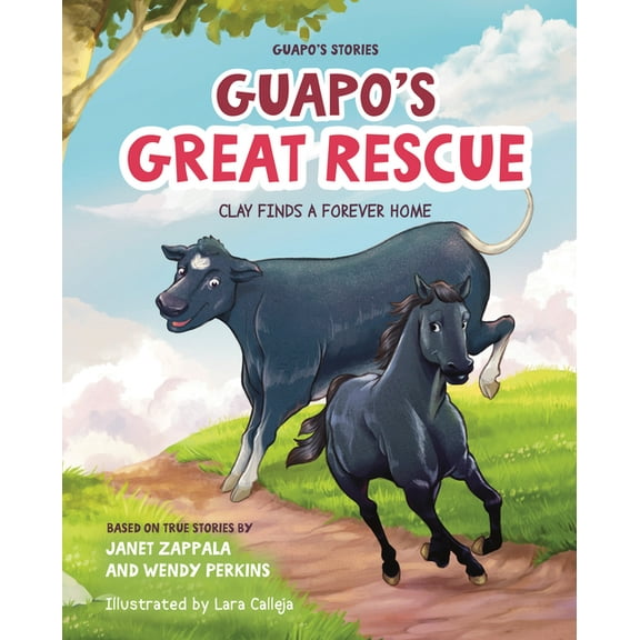 Guapo's Stories: Guapo's Great Rescue: Clay Finds a Forever Home, (Hardcover)