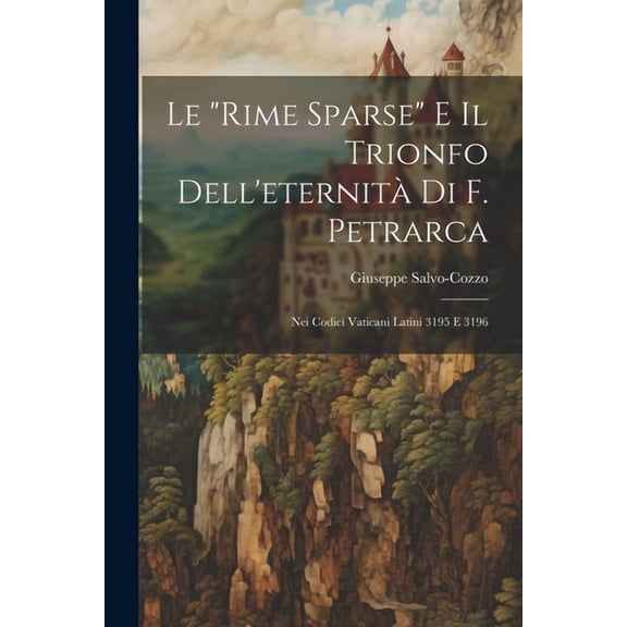 Le "rime Sparse" E Il Trionfo Dell'eternità Di F. Petrarca (Paperback)