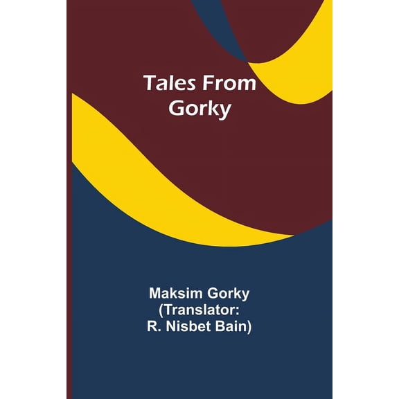 Tales from Gorky, (Paperback)