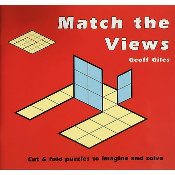 Match the Views : Cut and Fold Puzzles to Imagine and Solve (Paperback)