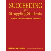 Succeeding With Struggling Students: A Planning Resource for Raising Achievement (Hardcover)