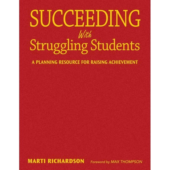 Succeeding With Struggling Students: A Planning Resource for Raising Achievement (Hardcover)