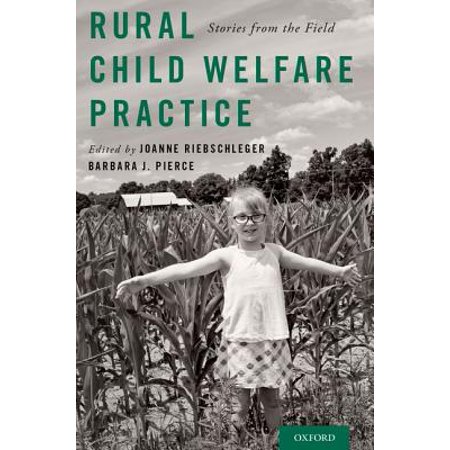 Rural Child Welfare Practice : Stories from the (Best States For Child Welfare)