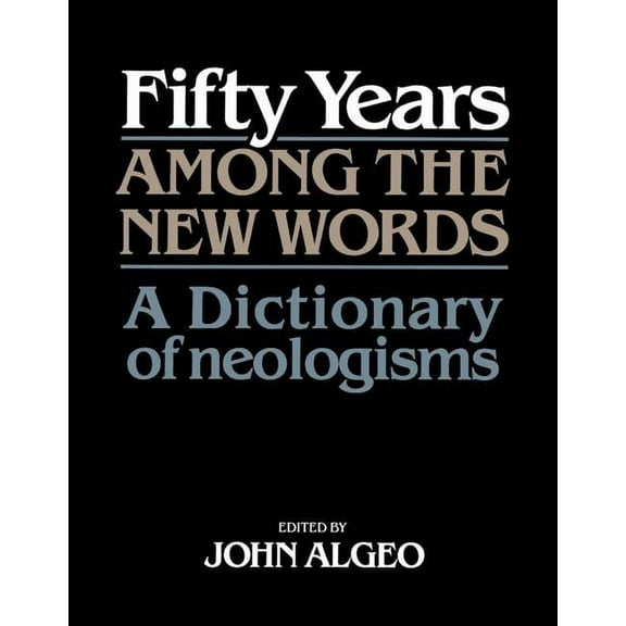 Centennial Series of the American Dialec Fifty Years among the New Words, (Hardcover)