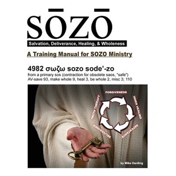 Pre-Owned Sozo - Salvation, Deliverance, Healing, & Wholeness : A Training Manual for Sozo Teams