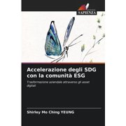 Accelerazione degli SDG con la comunità ESG (Paperback)
